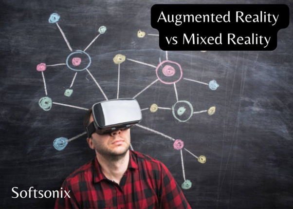 Augmented Reality Vs Mixed Reality