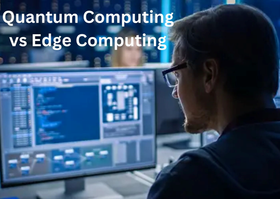 Quantum Computing Vs Edge Computing